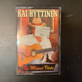 Kai Hyttinen - Vie minne vain C-kasetti (VG+/M-) -iskelmä-
