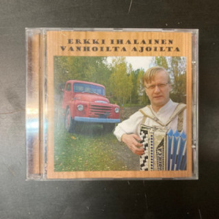 Erkki Ihalainen - Vanhoilta ajoilta CD (VG/M-) -iskelmä-