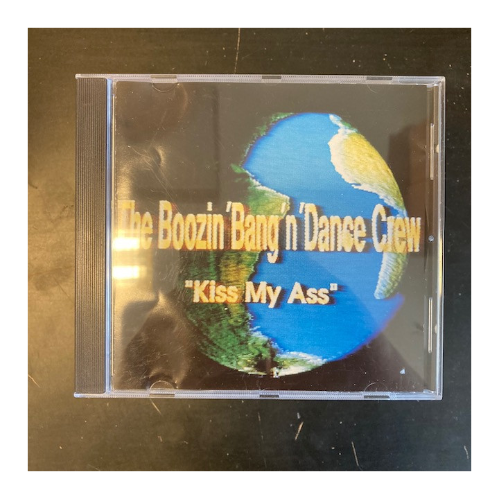 Boozin' Bang'n' Dance Crew - Kiss My Ass CD (VG+/VG) -house/dance-