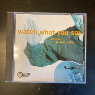 Andrew 'Jr. Boy' Jones - Watch What You Say CD (VG/M-) -blues-