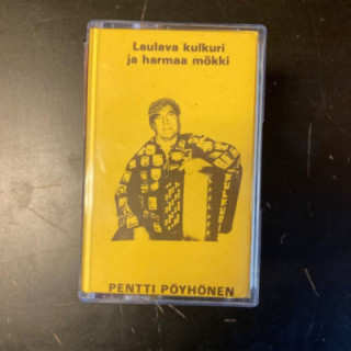 Pentti Pöyhönen - Laulava kulkuri ja harmaa mökki C-kasetti (VG+/M-) -iskelmä-