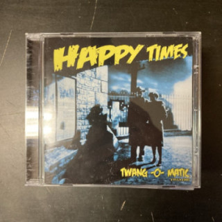 Happy Times - Twang-O-Matic CD (VG/M-) -rautalanka-