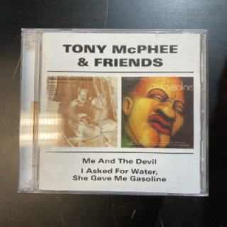 Tony McPhee & Friends - Me And The Devil / I Asked For Water, She Gave Me Gasoline 2CD (VG+-M-/VG+) -blues-