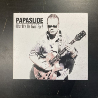 Papaslide - What Are We Livin' For? CD (VG+/VG+) -blues-