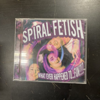 Spiral Fetish - Whatever Happened To Fun?!?! CD (VG+/VG+) -glam rock-