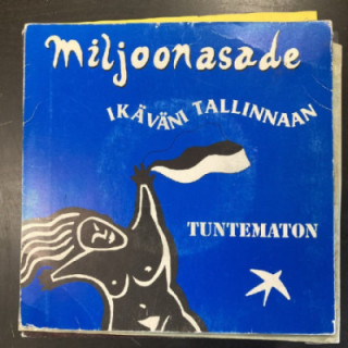 Miljoonasade - Ikäväni Tallinnaan / Tuntematon 7'' (VG-VG+/VG) -pop rock-