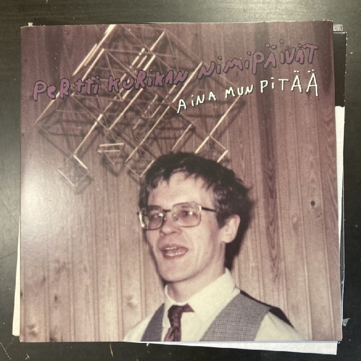 Pertti Kurikan Nimipäivät - Aina mun pitää 7'' (VG+-M-/M-) -punk rock-