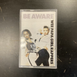 Wee Papa Girl Rappers - Be Aware C-kasetti (VG+/VG+) -hip hop-
