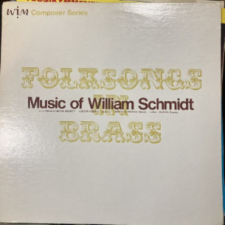Los Angeles Brass Society - Folksongs In Brass (Music Of William Schmidt) LP (VG+/VG+) -klassinen-
