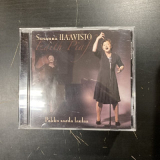 Susanna Haavisto - Pakko saada laulaa (Edith Piaf) CD (VG+/M-) -chanson-