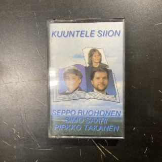 Seppo Ruohonen, Simo Saari & Pirkko Takanen - Kuuntele Siion C-kasetti (VG+/VG+) -gospel-
