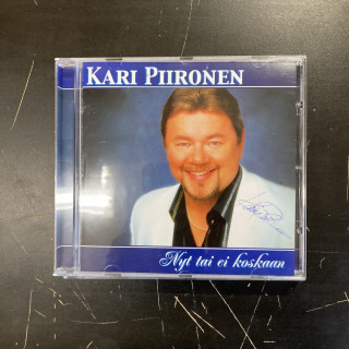 Kari Piironen - Nyt tai ei koskaan (nimikirjoituksella) CD (VG/M-) -iskelmä-