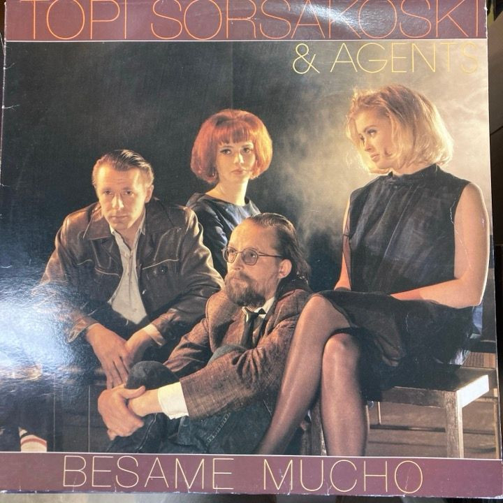 Topi Sorsakoski & Agents - Besame Mucho (FIN/1987) LP (VG+/VG+) -iskelmä-