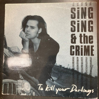 Sing Sing & The Crime - To Kill Your Darlings (SWE/1988) LP (VG+/VG) -alt rock-