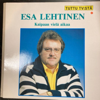 Esa Lehtinen - Kaipaan vielä aikaa (FIN/1987) LP (VG+-M-/VG+) -iskelmä-