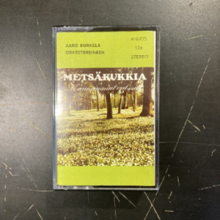 Aaro Kurkela Orkestereineen - Metsäkukkia (kauneimmat valssit) C-kasetti (VG+/M-) -iskelmä-
