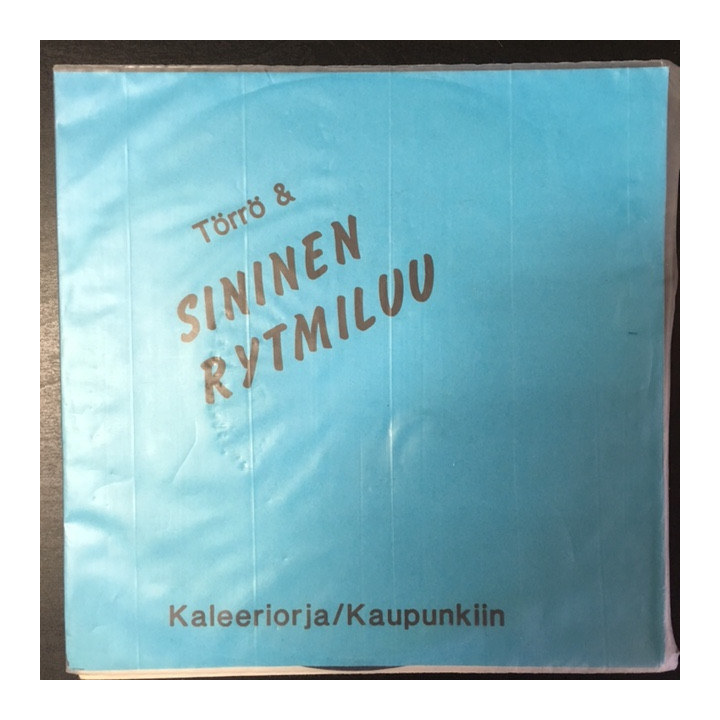 Törrö & Sininen Rytmiluu - Kaleeriorja / Kaupunkiin 7'' (VG+/VG+) -blues rock-