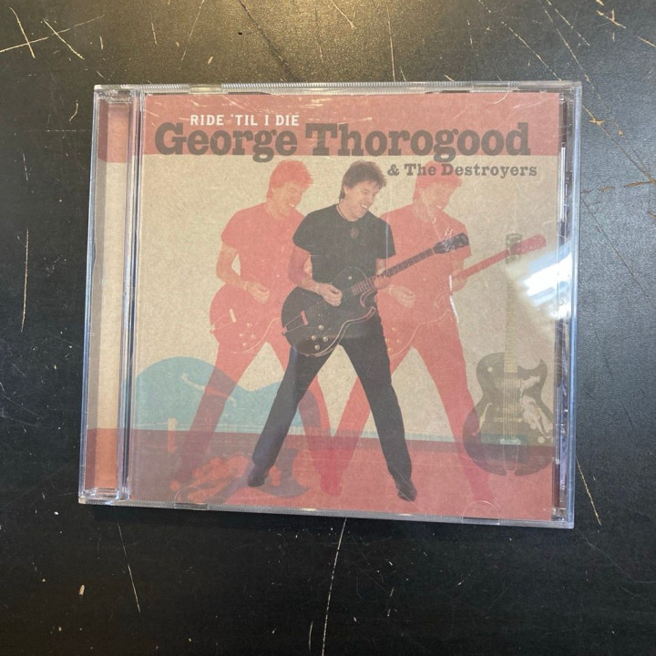 George Thorogood & The Destroyers - Ride 'Til I Die CD (VG+/M-) -blues rock-