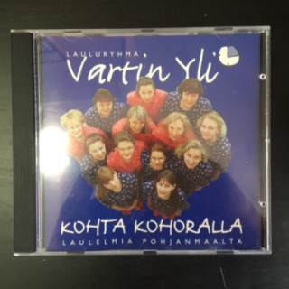 Lauluryhmä Vartin Yli - Kohta kohoralla CD (M-/VG+) -laulelma-