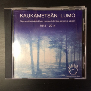 V/A - Kaukametsän lumo (Sata vuotta Aleksis Kiven runojen tulkintoja sanoin ja sävelin 1913-2014) CD (M-/M-)