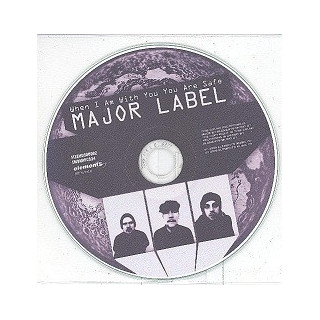 Major Label - When I Am With You You Are Safe PROMO CDS (VG+/-) -alt metal-