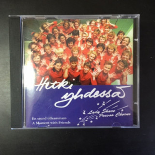 Lady Shave Porvoo Chorus - Hetki yhdessä CD (VG+/VG+) -kuoromusiikki-