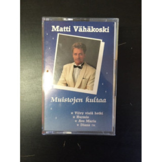 Matti Vähäkoski - Muistojen kultaa C-kasetti (VG+/M-) -iskelmä-