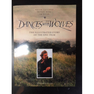 Dances With Wolves - The Illustrated Story Of The Epic Film (M-)