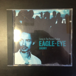 Eagle-Eye Cherry - Living In The Present Future CD (VG+/M-) -alt rock-