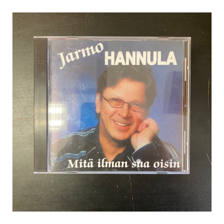 Jarmo Hannula - Mitä ilman sua oisin CD (VG+/M-) -iskelmä-