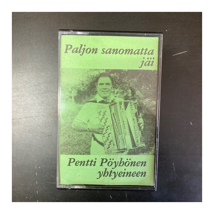 Pentti Pöyhönen Yhtyeineen - Paljon sanomatta jäi C-kasetti (VG+/M-) -iskelmä-